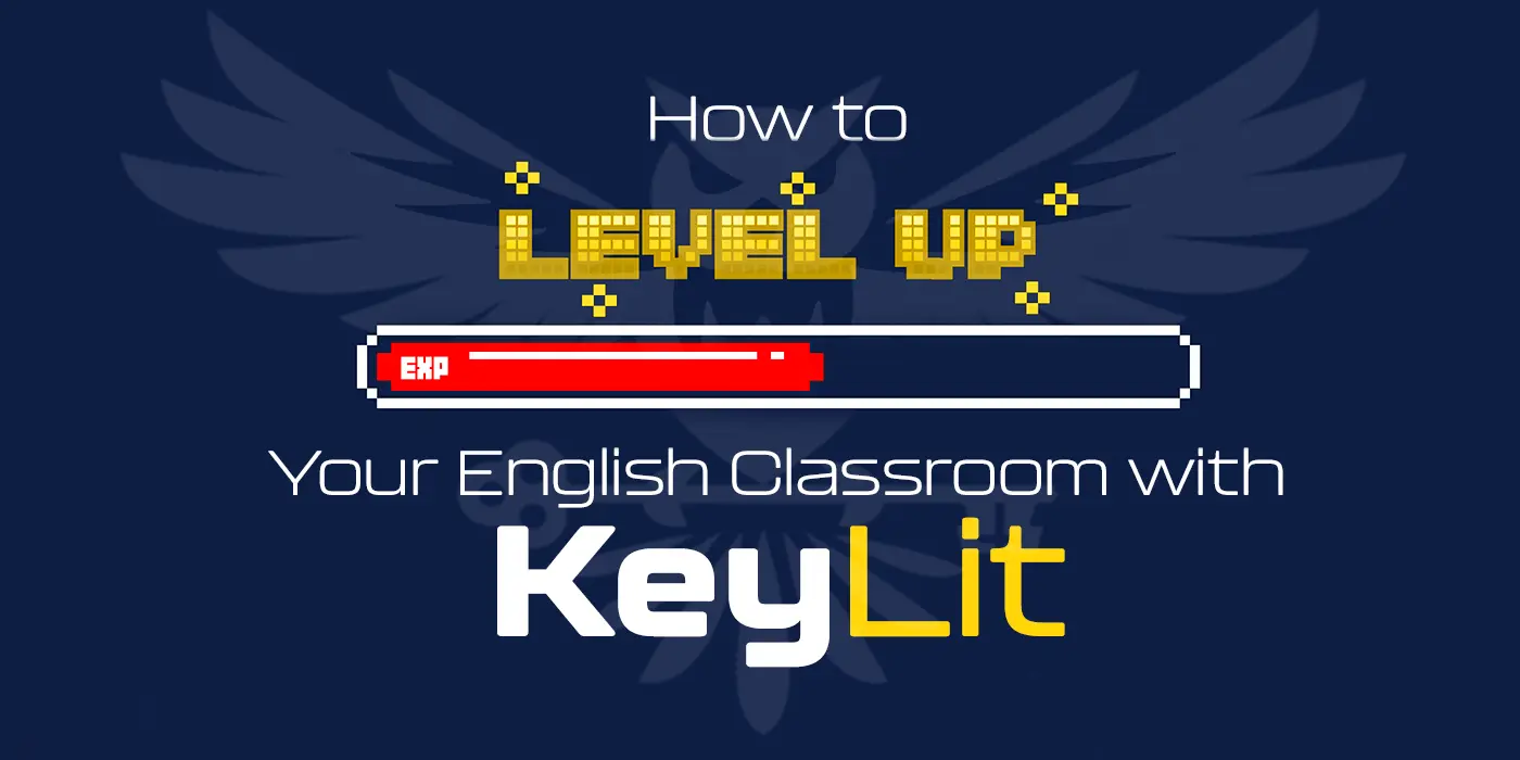 How to Level-Up Your English Classroom with KeyLit